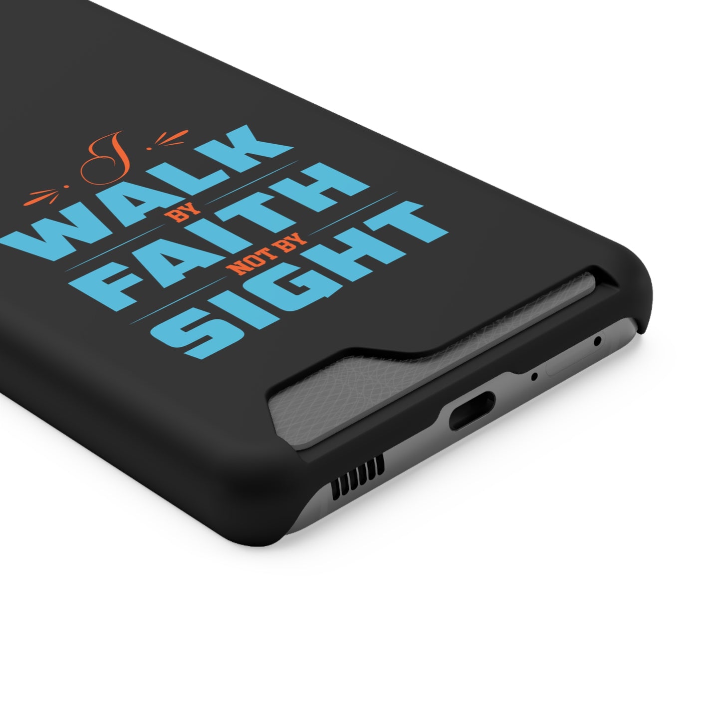I Walk By Faith & Not By Sight Phone Case With Card Holder