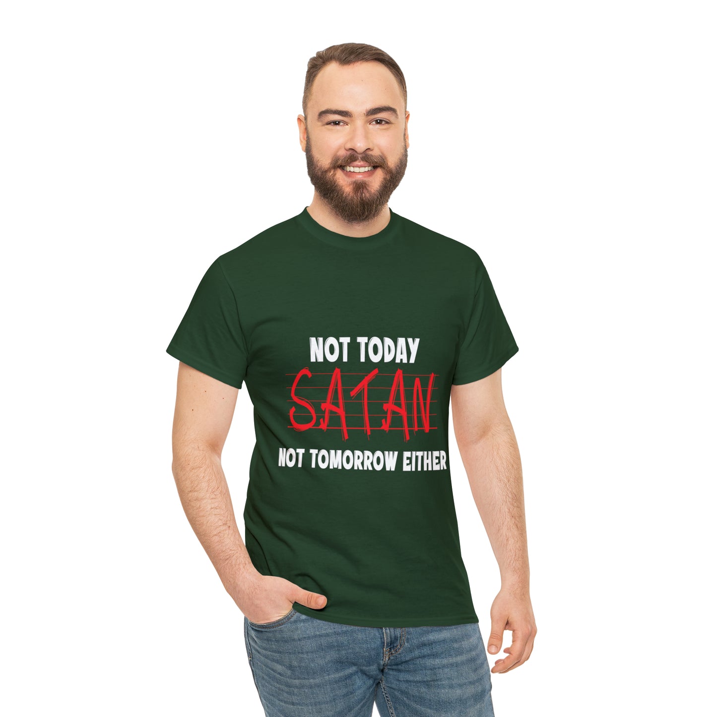 Not Today Satan Not Tomorrow Either  Unisex Heavy Cotton Tee Printify