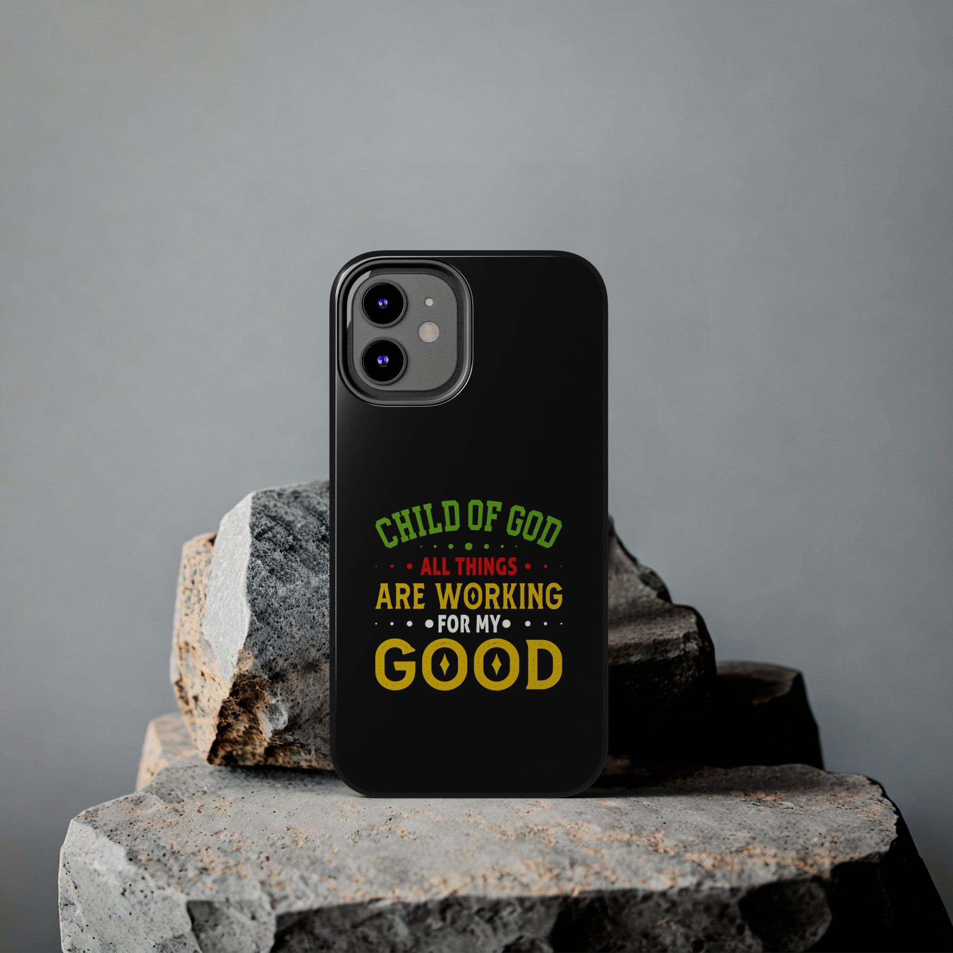 Child Of God All Things Are Working For My Good Christian Phone Tough Phone Cases, Case-Mate Printify