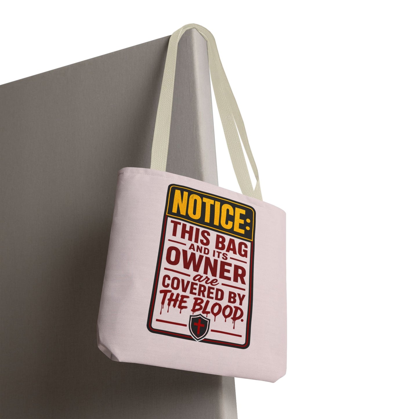 Tote Bag — "NOTICE: This Bag and Its Owner Are Covered by the Blood" Christian Faith Tote - ClaimedbyGodDesigns