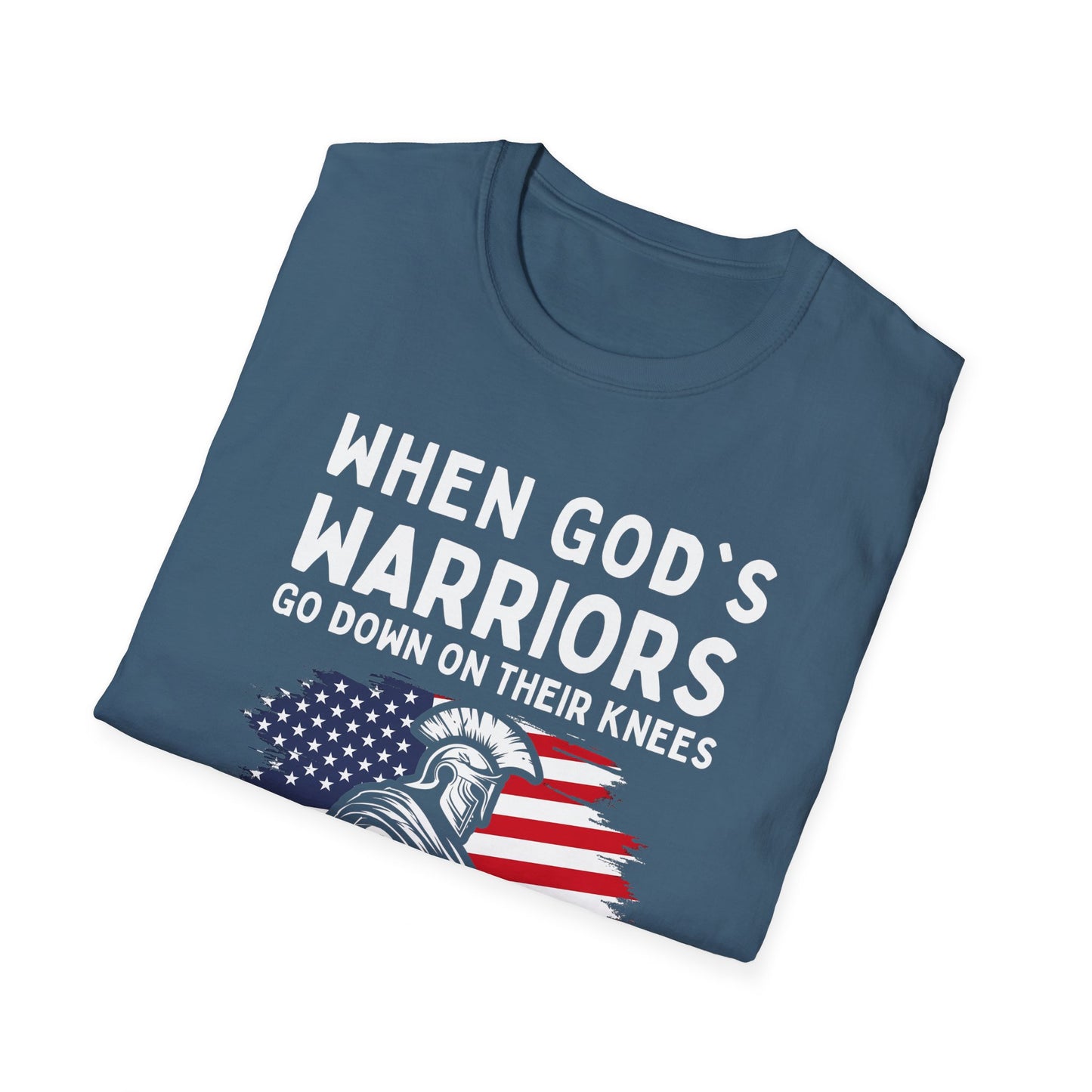 When God's Warriors Go Down On Their Knees The Battle Is Not Over Patriotic American Flag Christian Unisex T-shirt