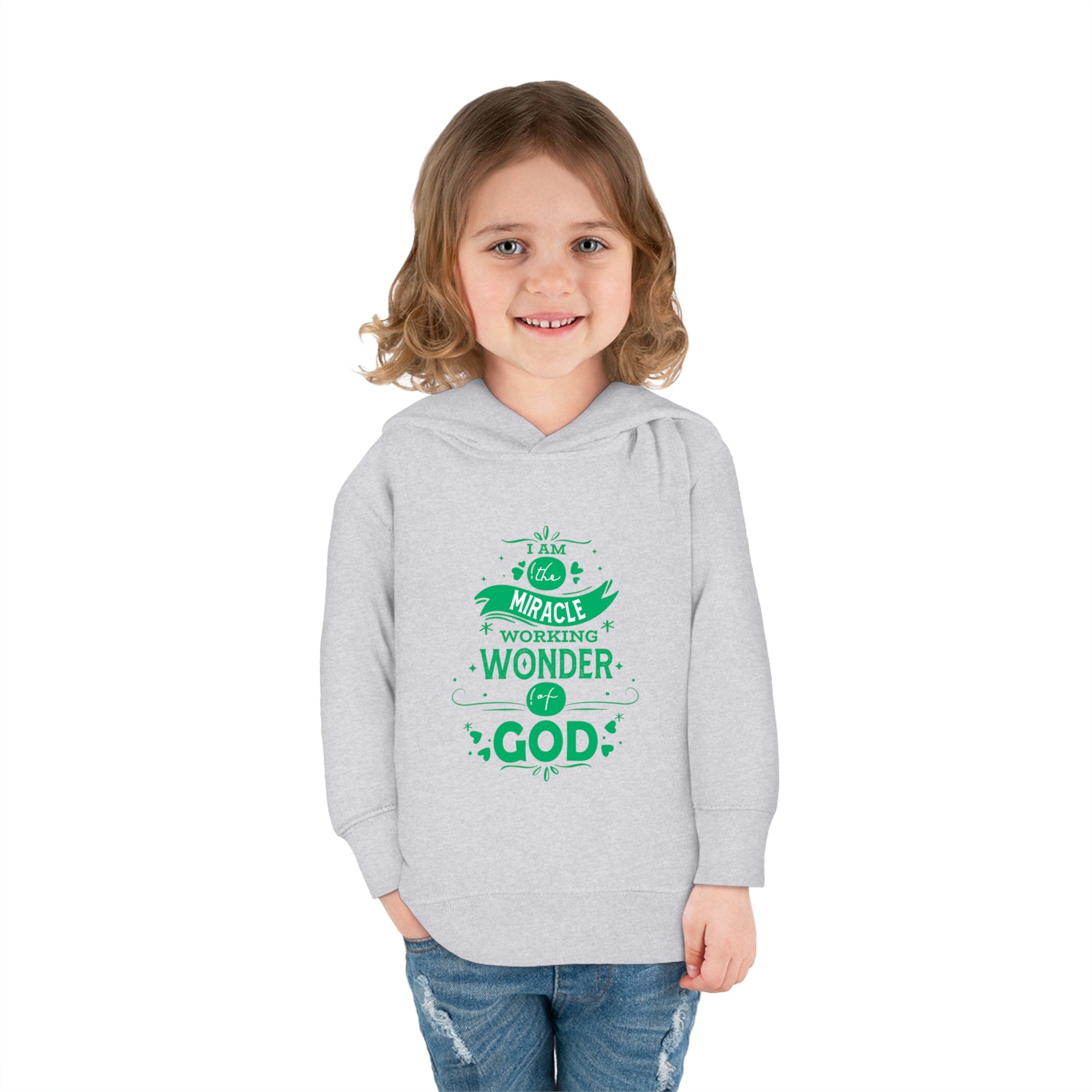 I Am The Miracle Working Wonder Of God Toddler Pullover Fleece Hoodie Printify