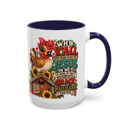 Christian Farmhouse Coffee Mug — "Why Y'all Keep Trying to Put Jesus in Me?" Accent Mug