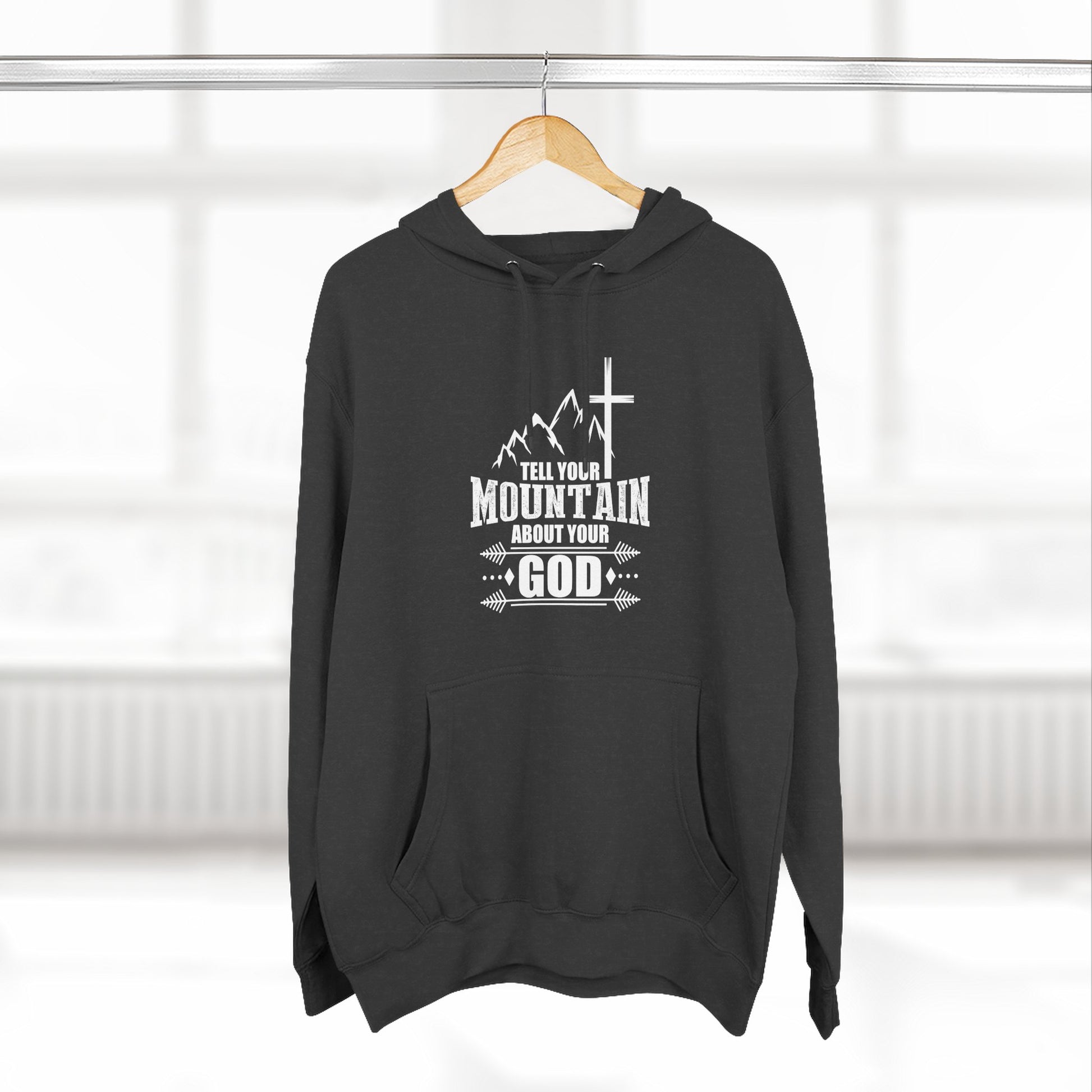 Tell Your Mountain Who He Is Unisex Christian Pullover Hooded Sweatshirt - ClaimedbyGodDesigns