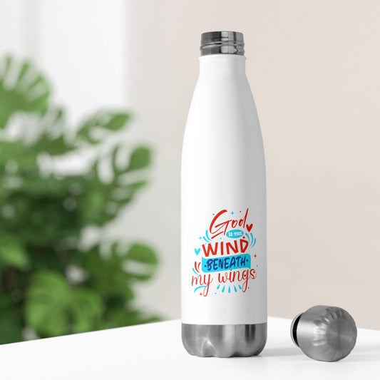 God Is The Wind Beneath My Wings Insulated Bottle