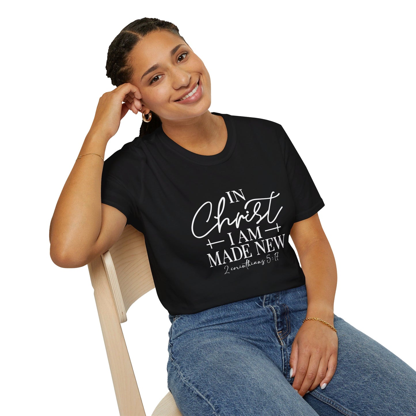 2 Corinthians 5:17 In Christ I Am Made New Unisex Christian T-shirt