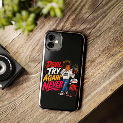 Phone Case — "Devil Try Again Never" Christian Graphic Tough Phone Case - ClaimedbyGodDesigns
