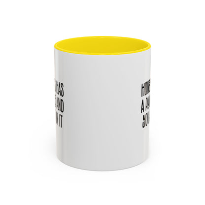 Funny Accent Coffee Mug - "Honey, He Has a Plan for Me and You Are Not in It"