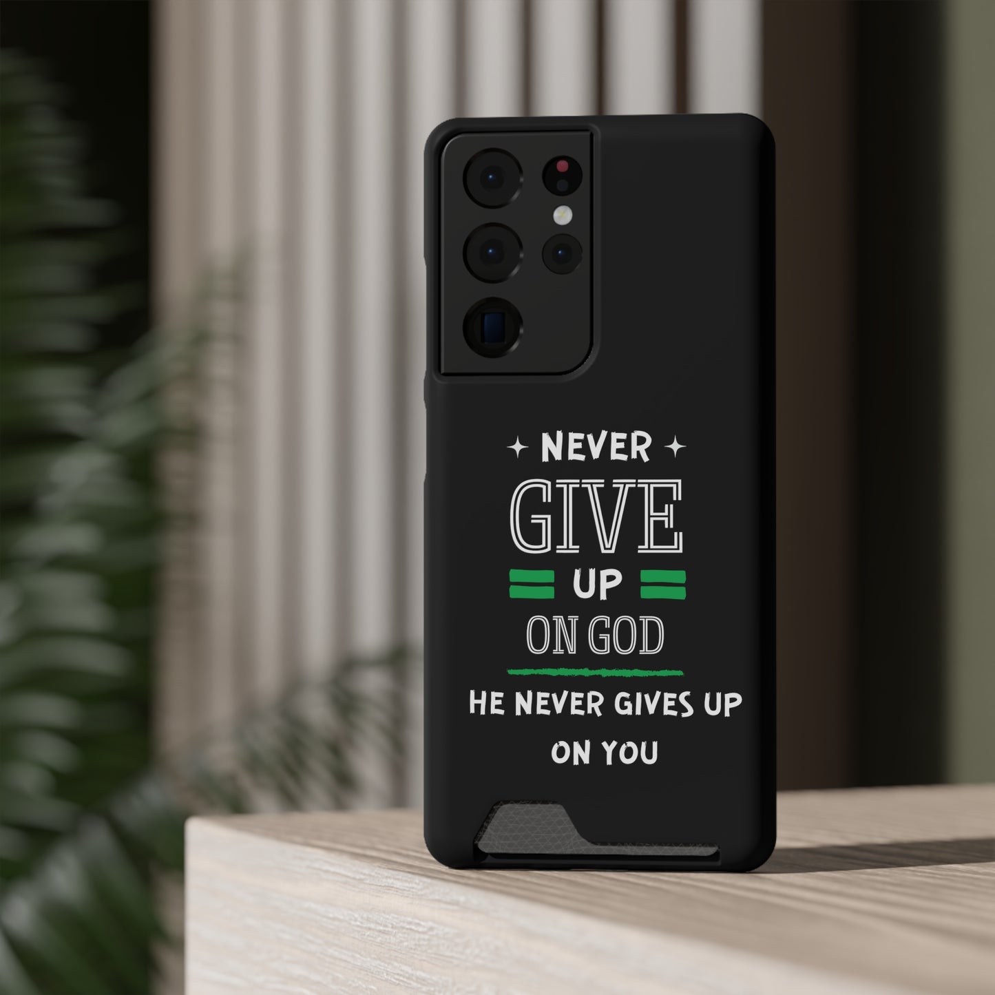 Never Give Up On God He Never Gives Up On You Christian Phone Case With Card Holder Printify