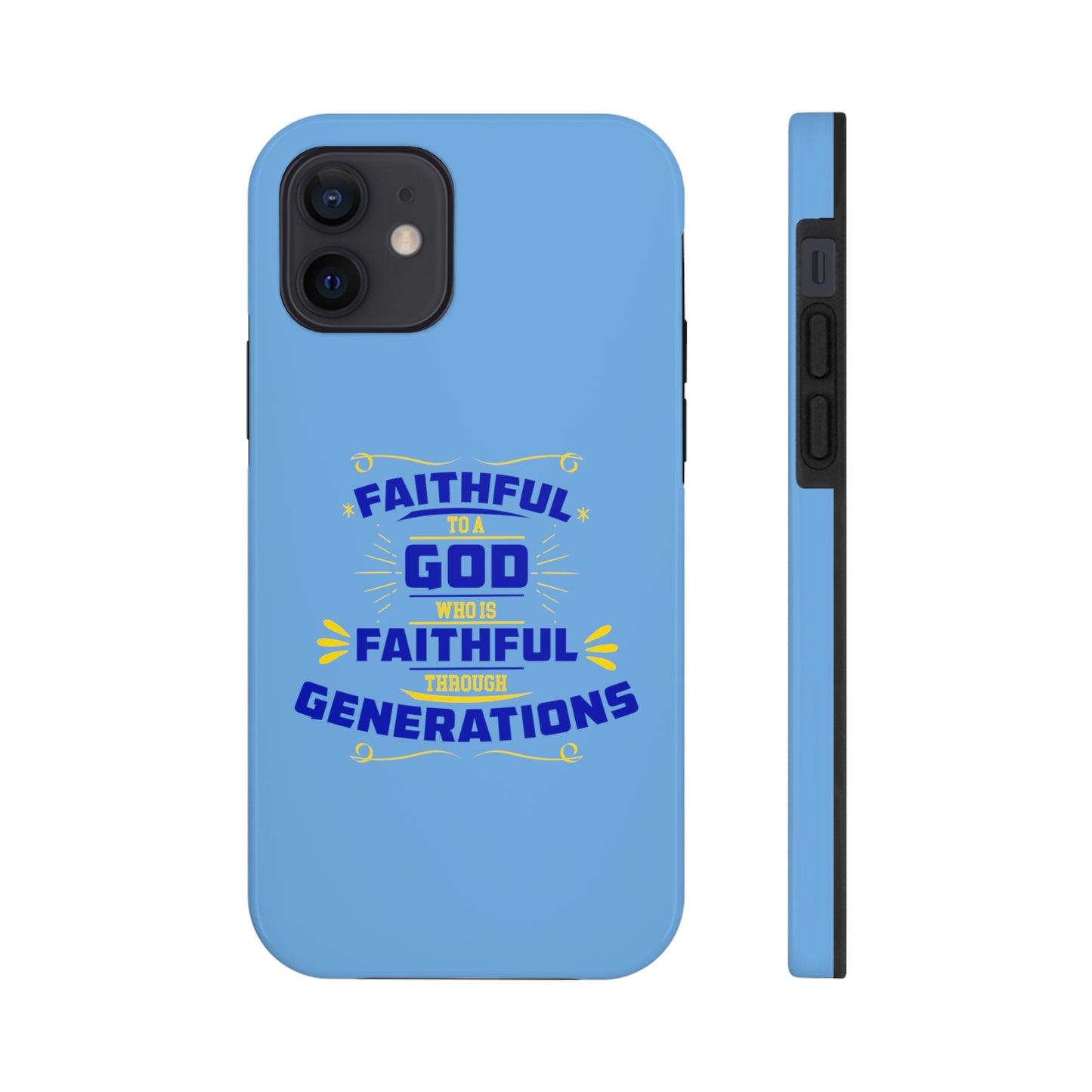 Faithful To A God Who Is Faithful Through Generations Tough Phone Cases, Case-Mate