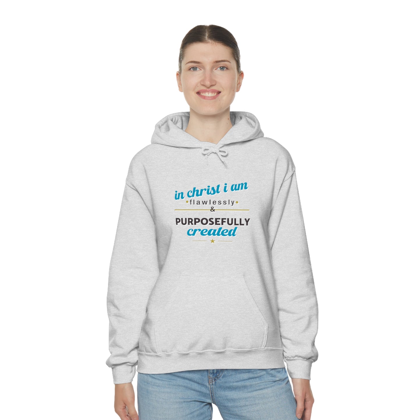 In Christ I Am Flawlessly & Purposefully Created Unisex Hooded Sweatshirt