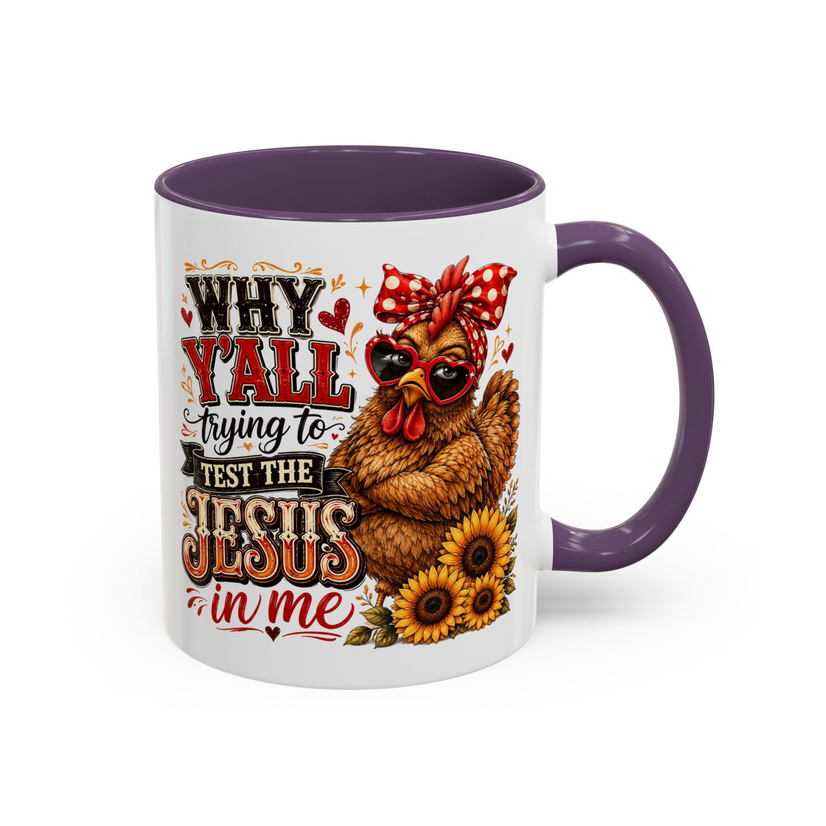 Why Y'all Trying to Test the Jesus in Me Christian Accent Ceramic Coffee Mug