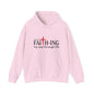 Unisex Christian Hooded Sweatshirt - I'm Just Faith-ing My Way Through Life