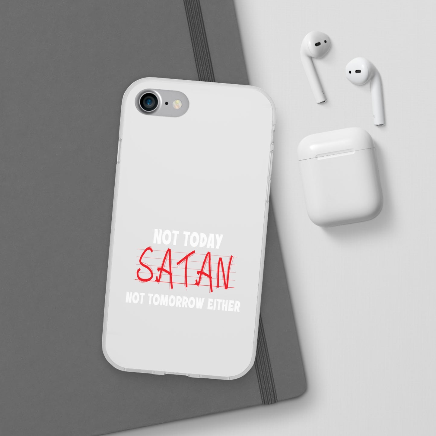 Not Today Satan Not Tomorrow Either Christian Flexi Phone Case Printify