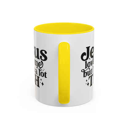 Christian Accent Coffee Mug — "Jesus Loves Me but I'm a Lot TBH" Religious Christian Gift