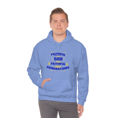 Faithful To A God Who Is Faithful Through Generations Unisex Hooded Sweatshirt