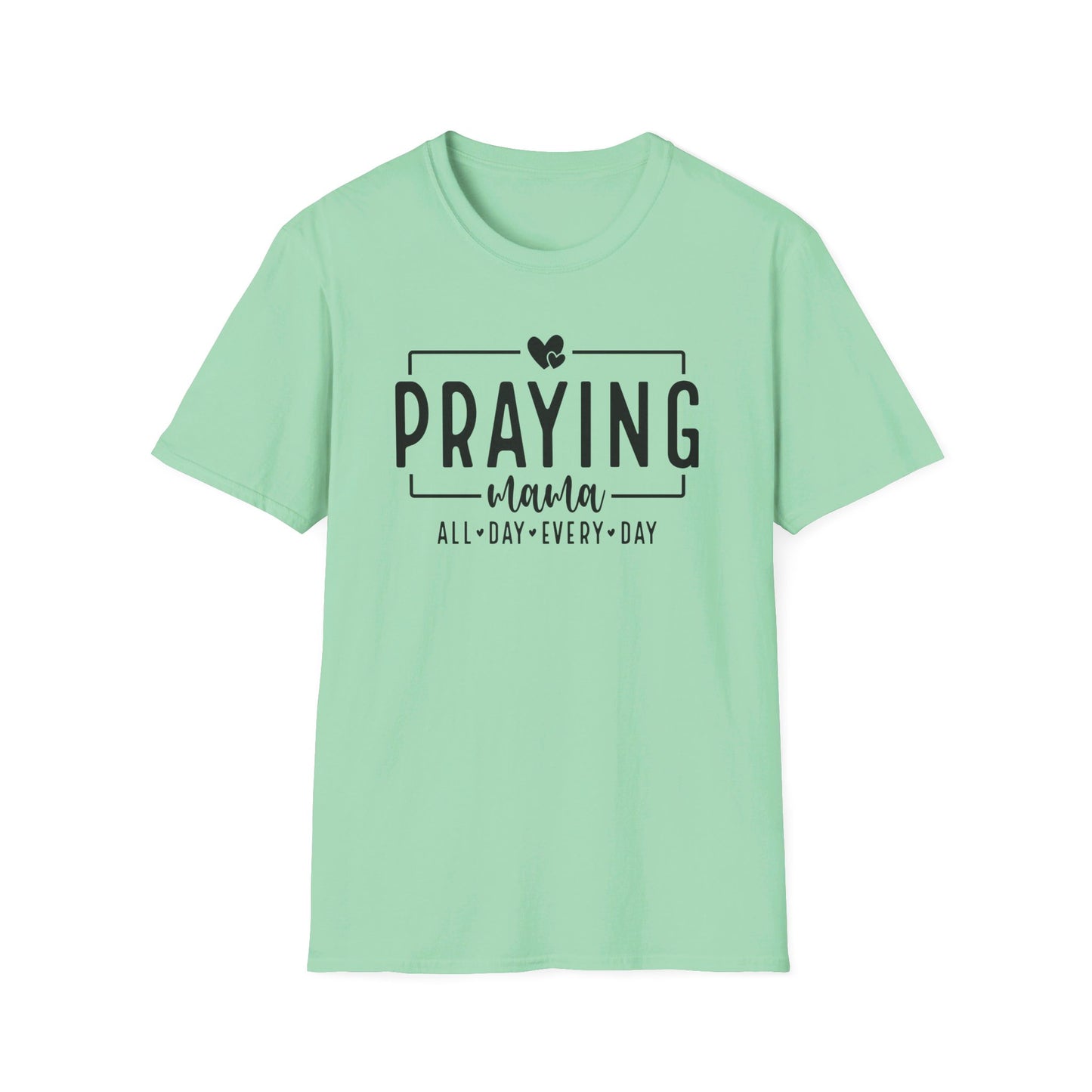 Praying Mama All Day Every Day Women's Christian T-shirt