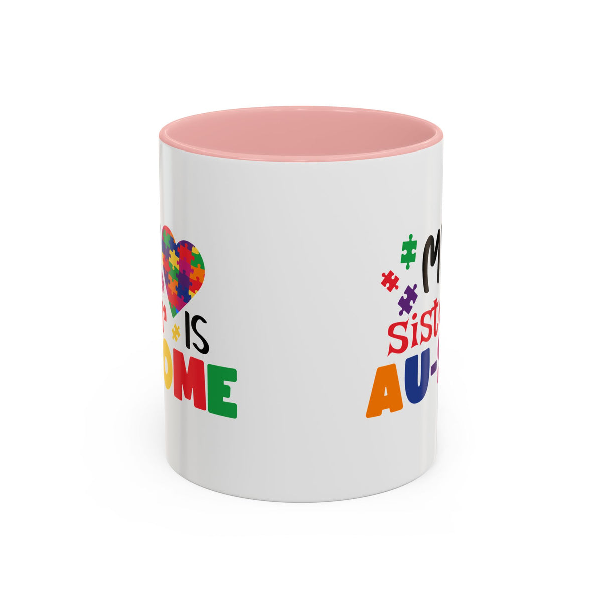 My Sister Is AU-some colorful autism awareness coffee mug