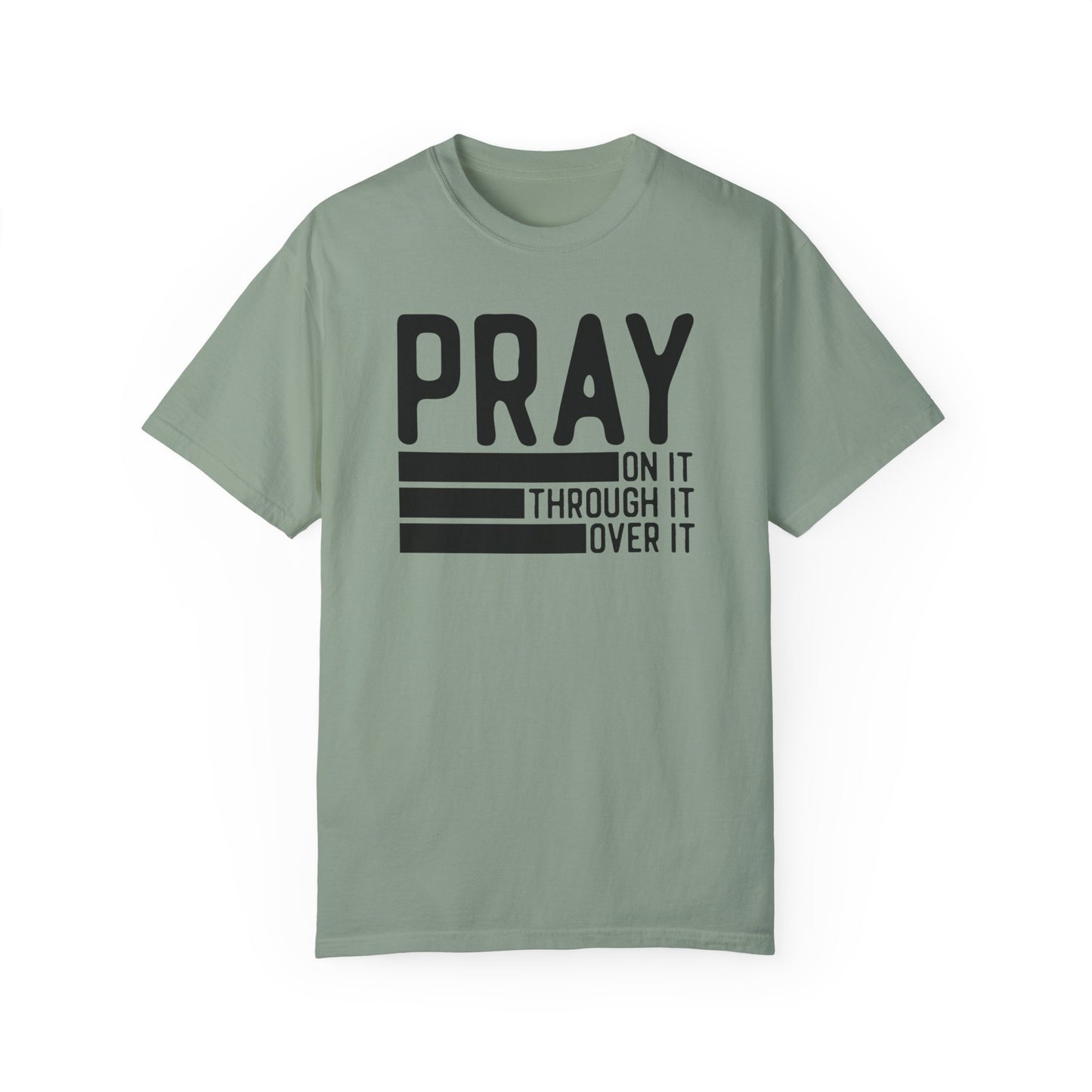 Pray On It Through It Over It Because Adulting Is Hard Without Jesus Unisex Christian T-shirt