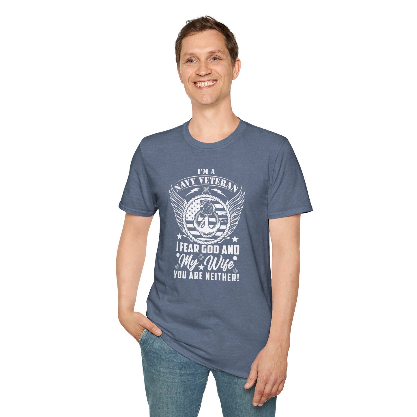 I'm A Navy Veteran I Fear God And My Wife Funny American Patriotic Men's Christian T-shirt