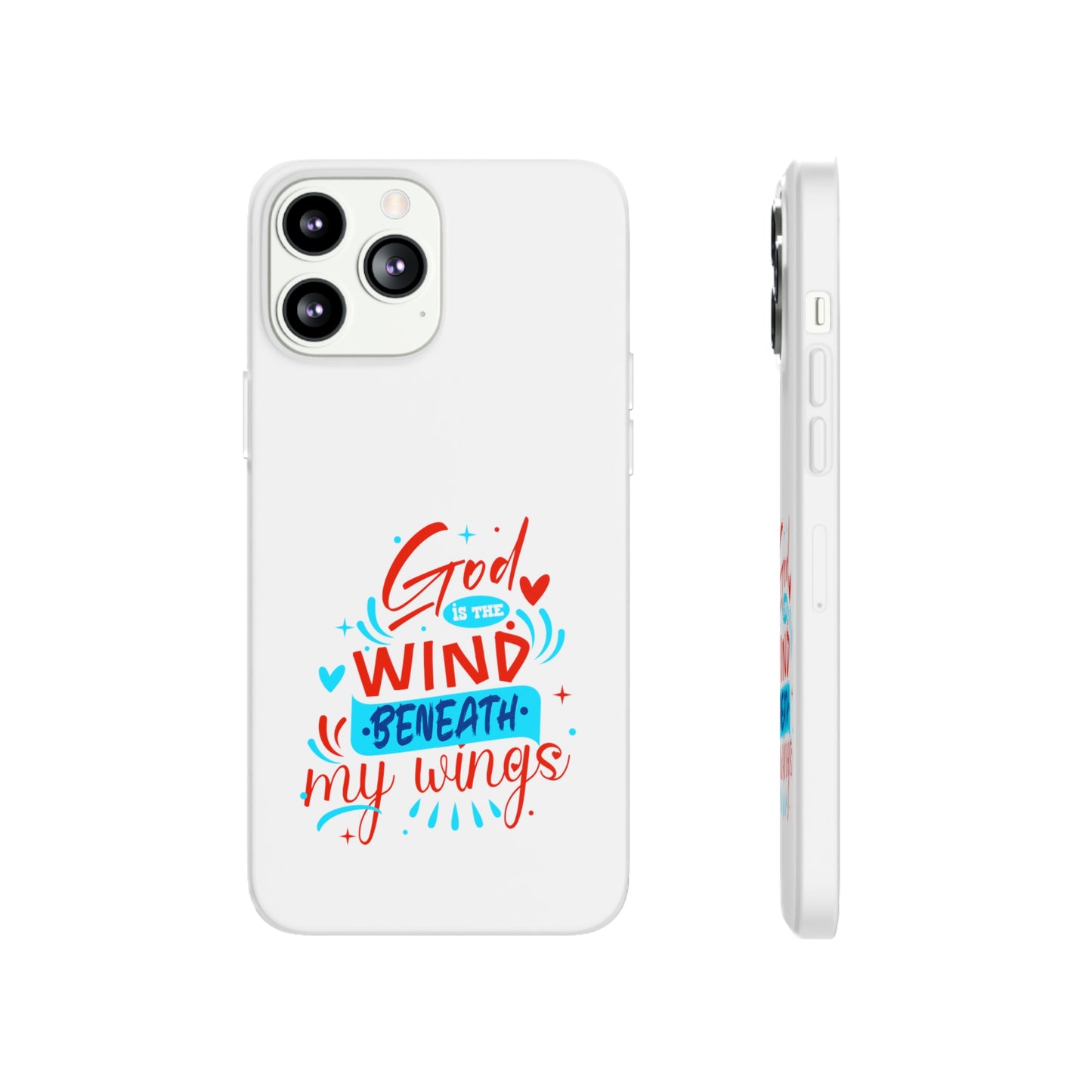 God Is The Wind Beneath My Wings Flexi Phone Case