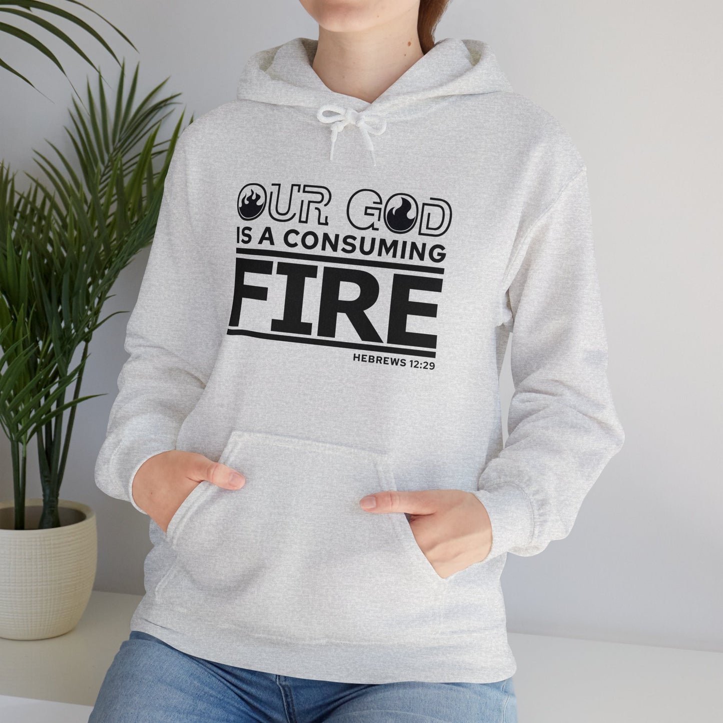 Our God Is A Consuming Fire Unisex Christian Hooded Pullover Sweatshirt