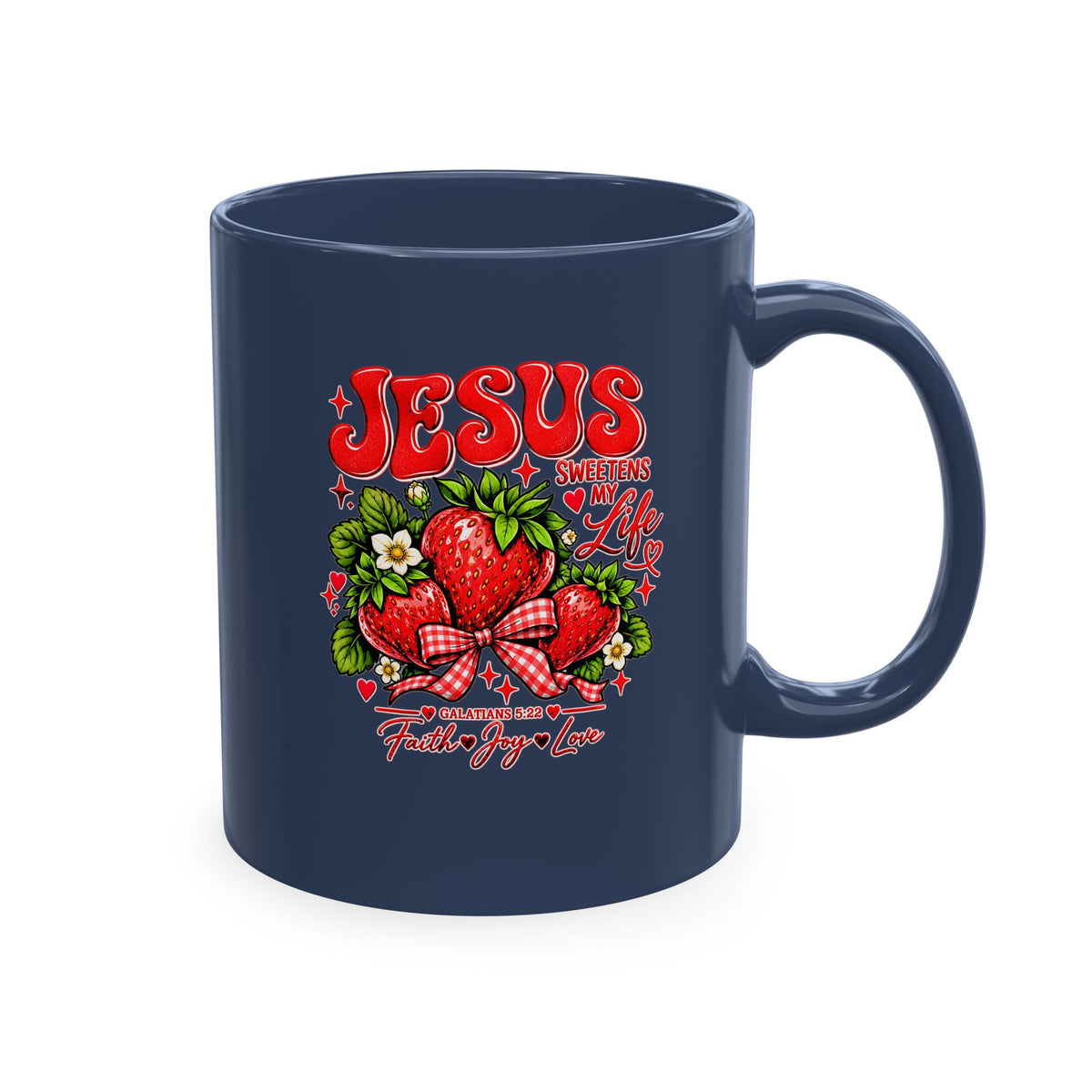 Ceramic Mug — "Jesus Sweetens My Life" Strawberry Faith Coffee Cup