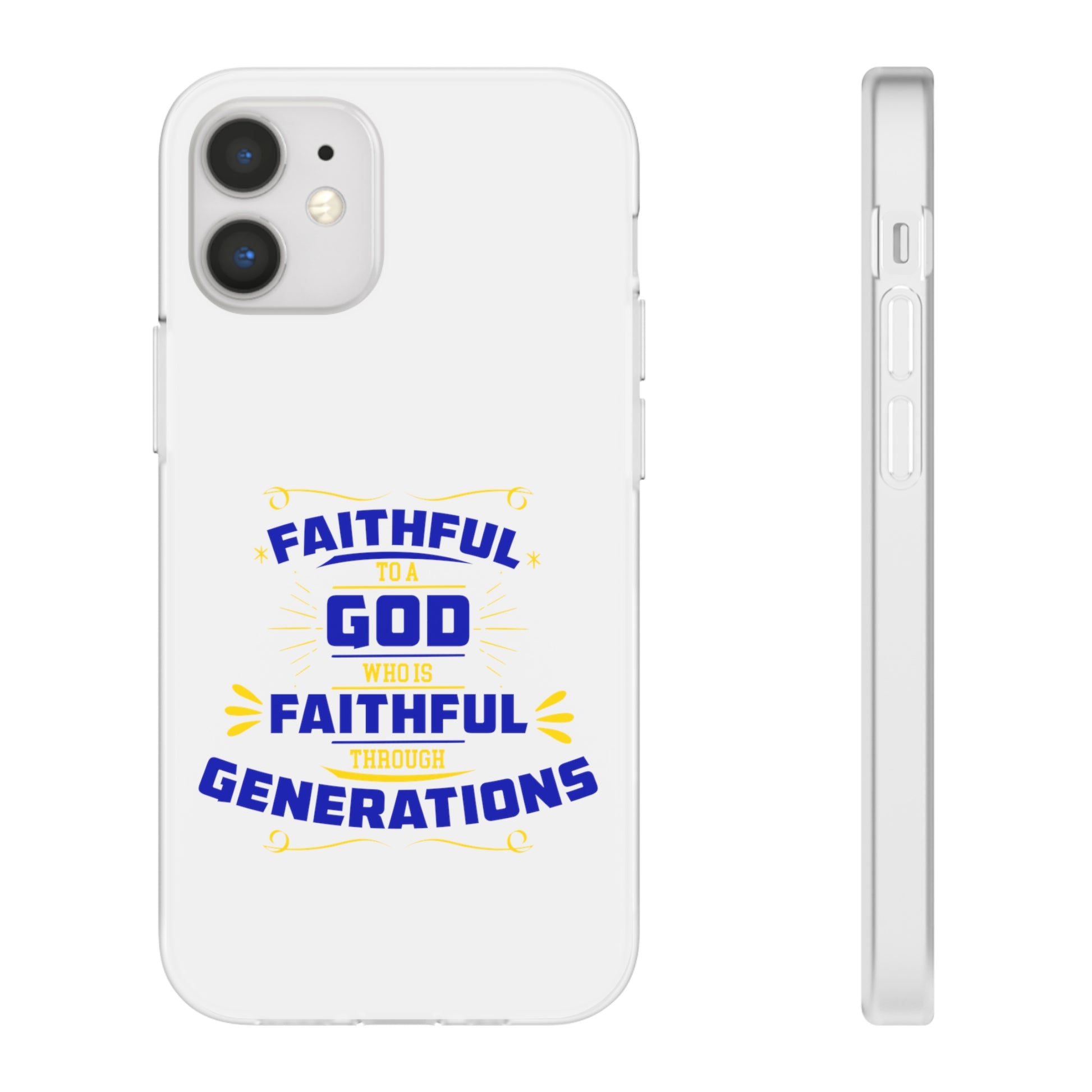 Faithful To A God Who Is Faithful Through Generations Flexi Phone Case Printify