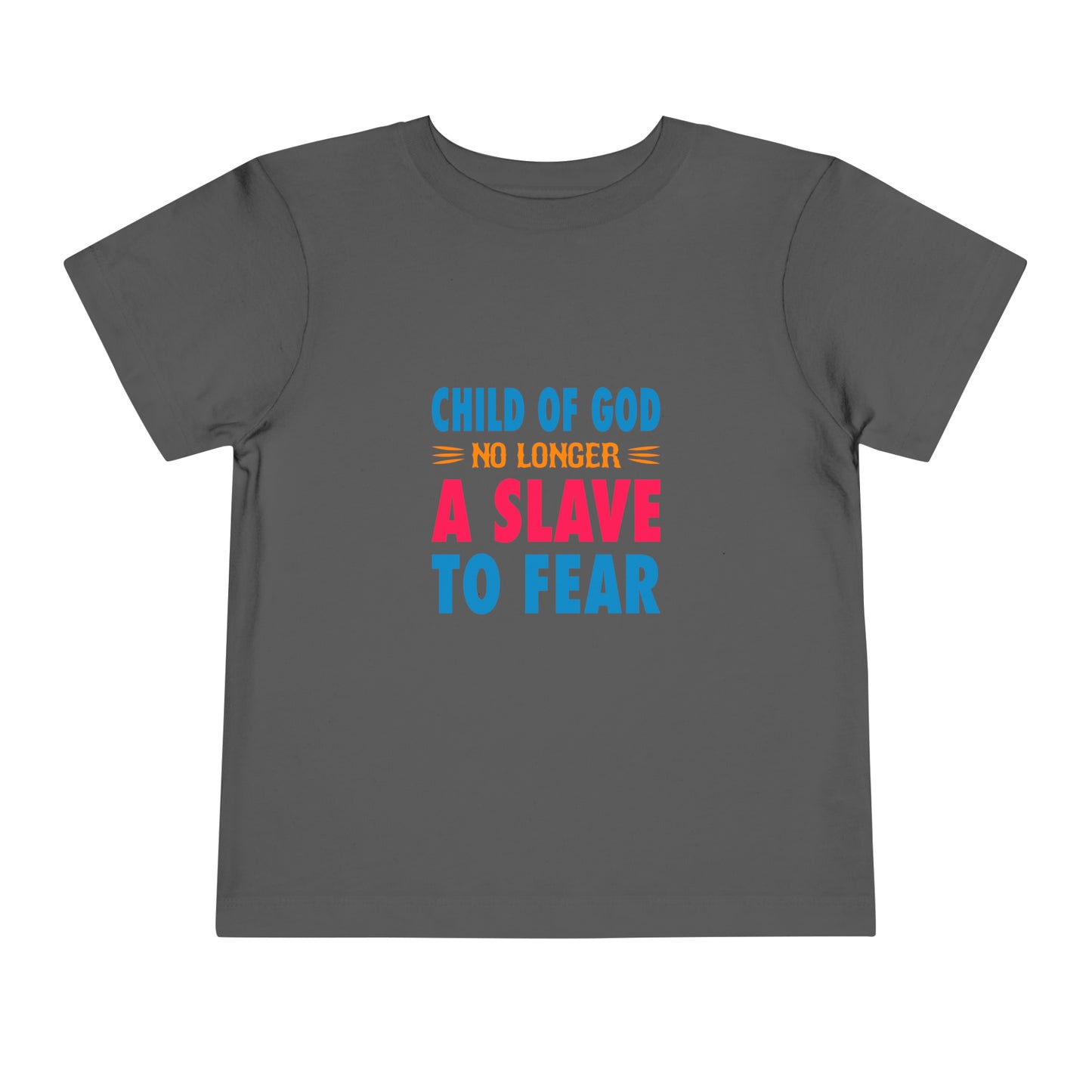 Child Of God No Longer A Slave To Fear Christian Toddler T-Shirt Printify