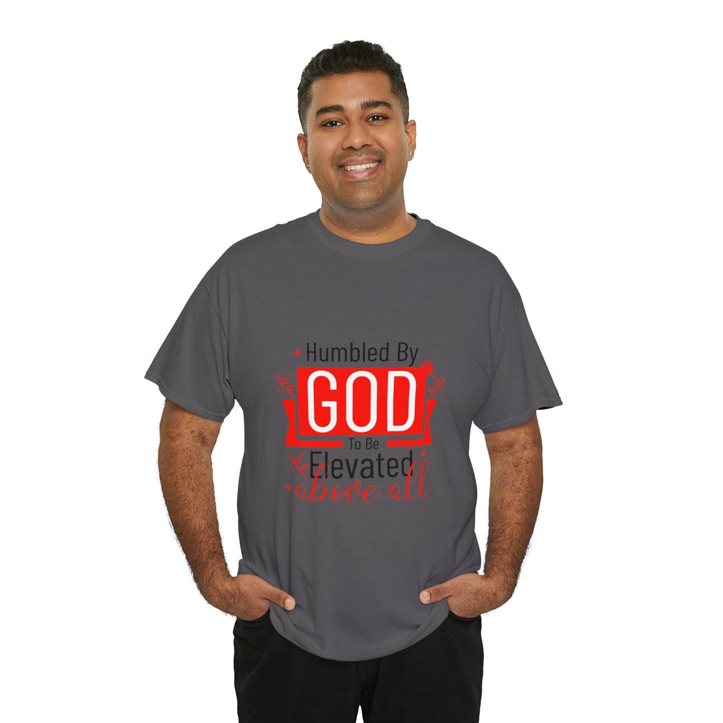 Humbled By God To Be Elevated Above All Unisex Heavy Cotton Tee