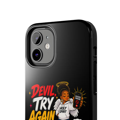 Phone Case — "Devil Try Again Never" Christian Graphic Tough Phone Case - ClaimedbyGodDesigns