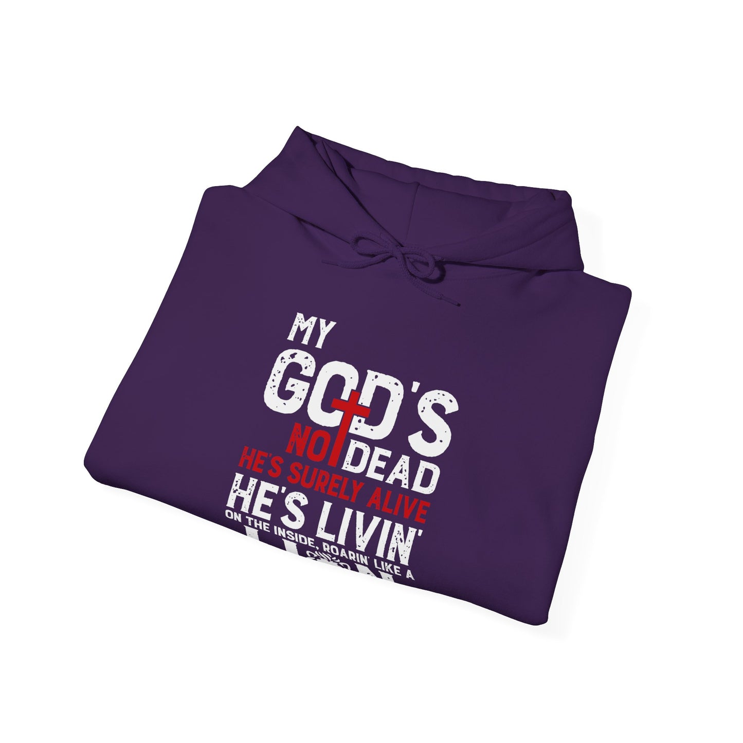 My God's Not Dead He's Surely Alive Unisex Christian Hooded Pullover Sweatshirt