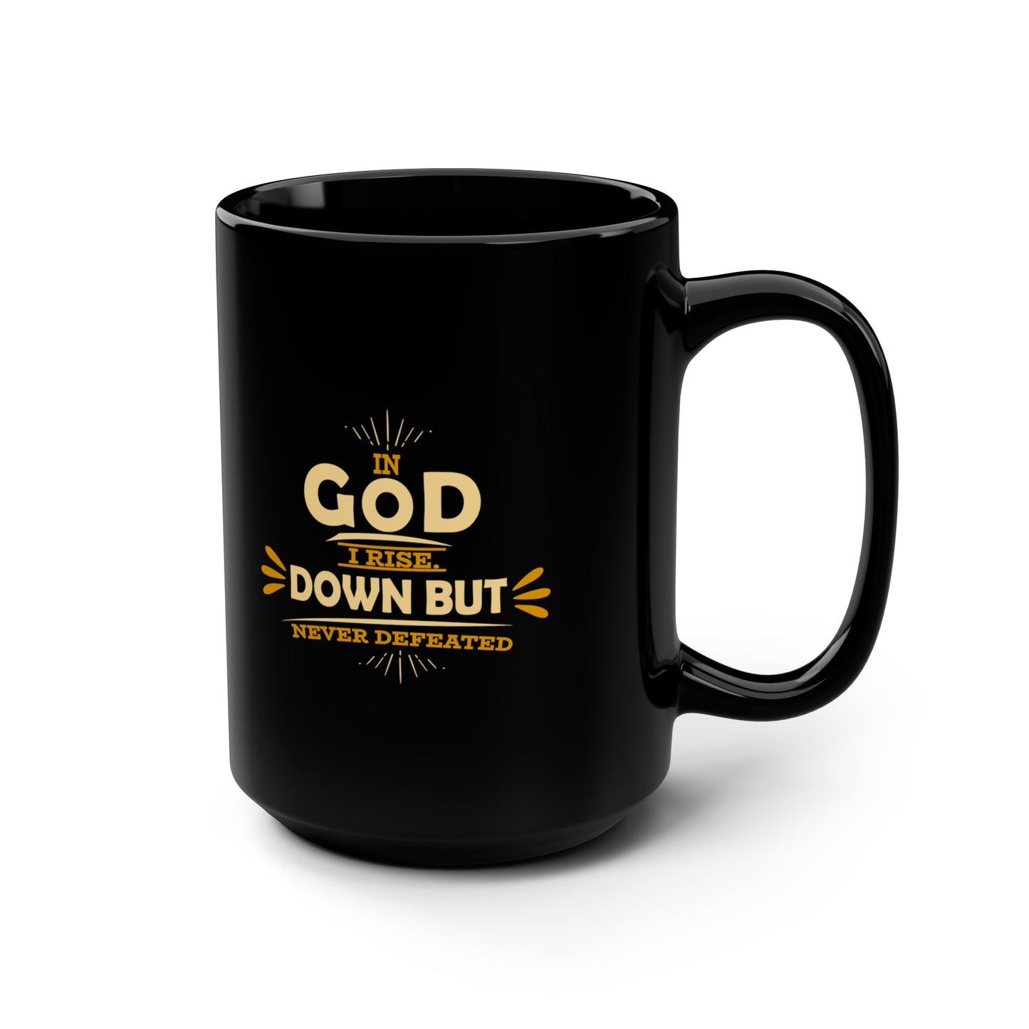 In God I Rise Down But Never Defeated Black Ceramic Mug, 15oz (double sided print) Printify