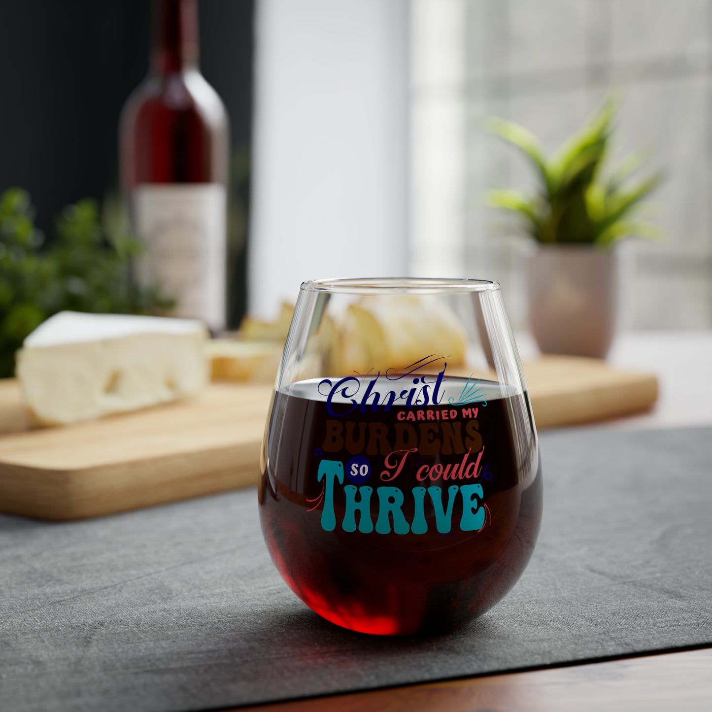 Christ Carried My Burdens So I Could Thrive Stemless Wine Glass, 11.75oz