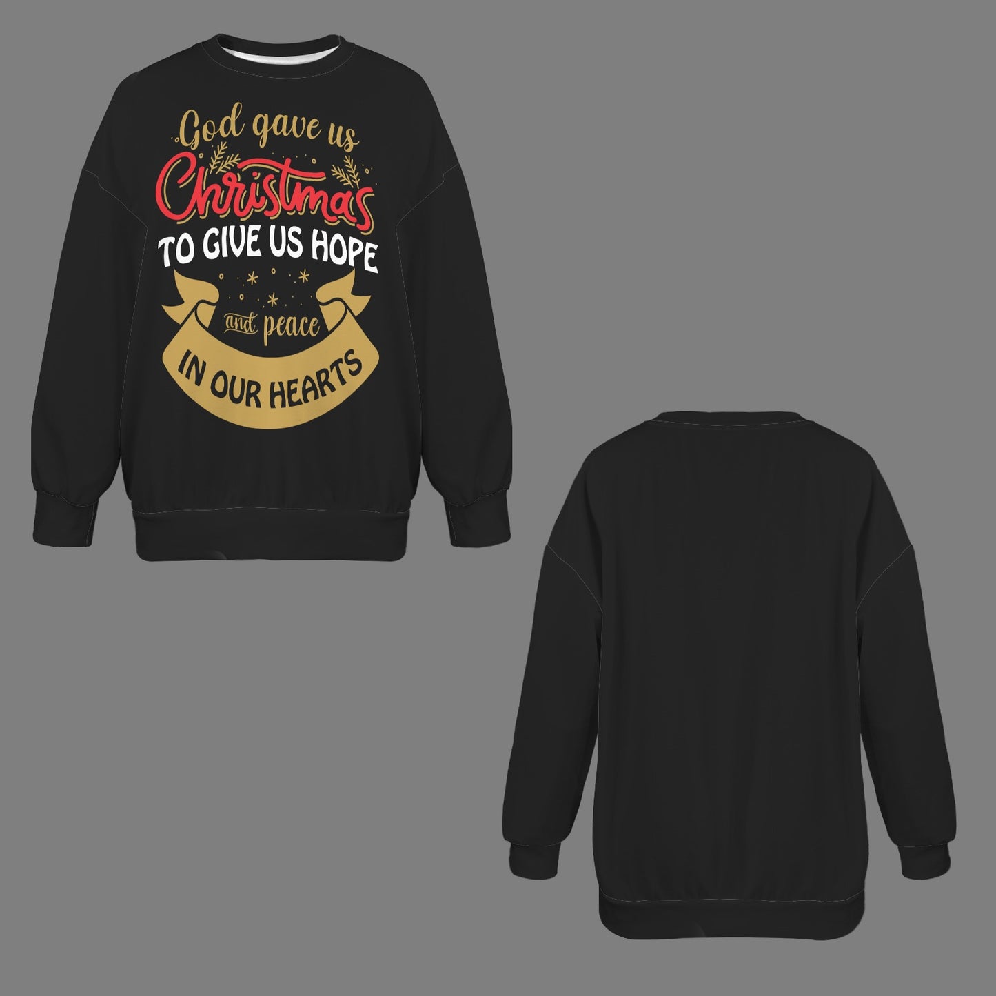 God Gave Us Christmas Christian Oversized Crew Neck Pullover Sweatshirt