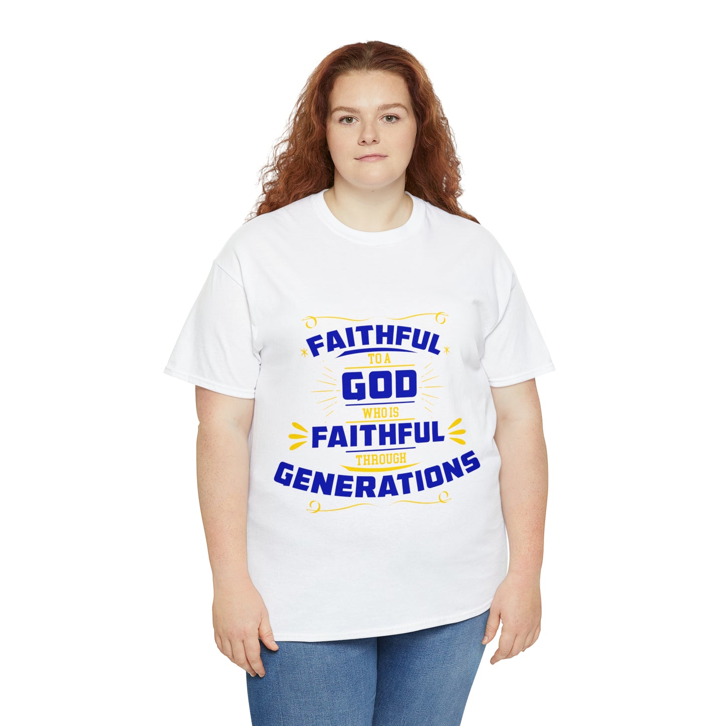 Faithful To A God Who Is Faithful Through Generations Unisex Heavy Cotton Tee