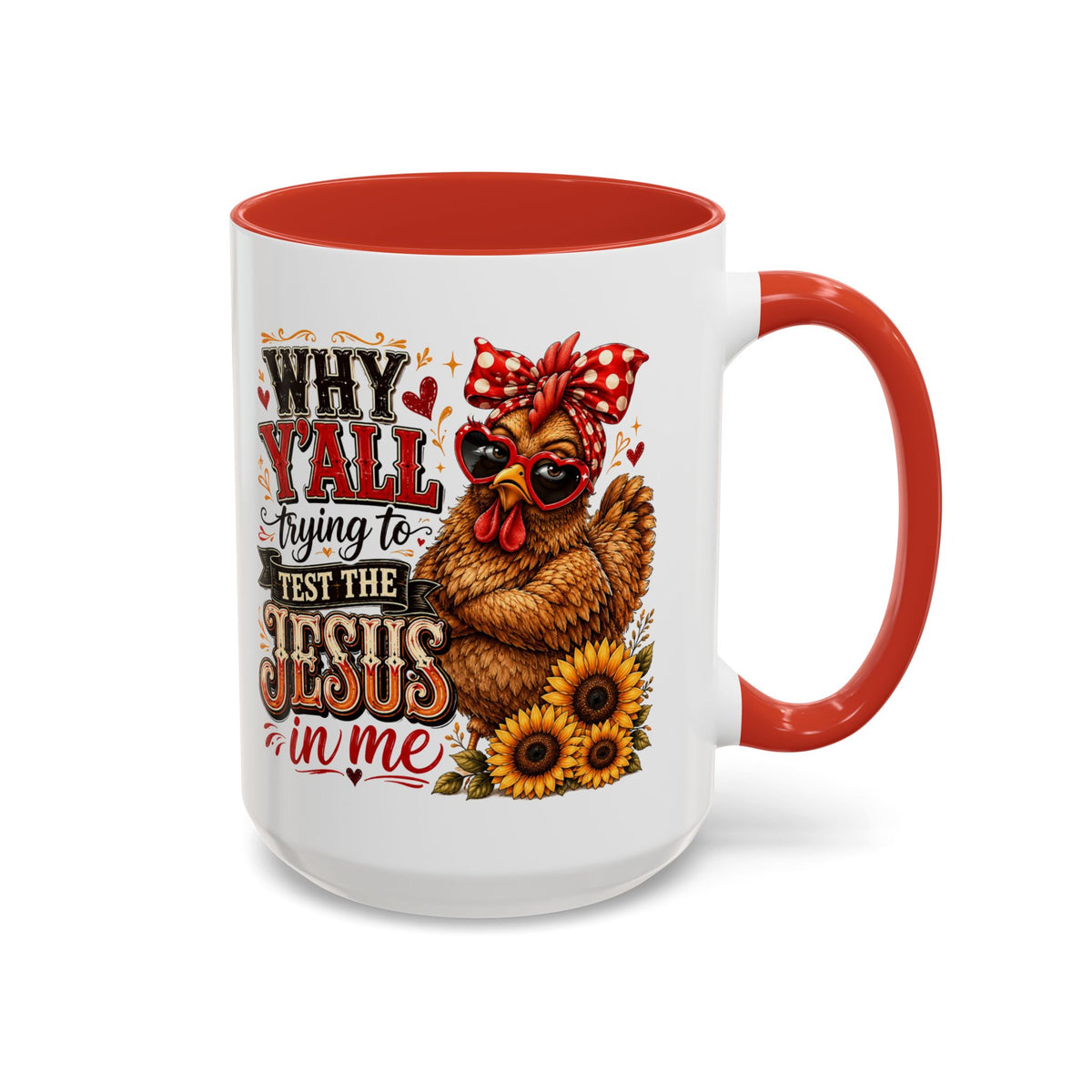 Why Y'all Trying to Test the Jesus in Me Christian Accent Ceramic Coffee Mug