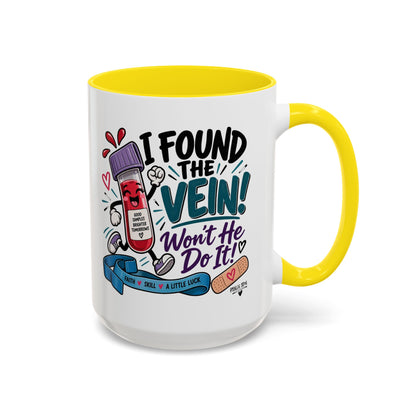 I Found the Vein! Phlebotomy Coffee Mug – Funny Nurse / Phlebotomist Gift (11/15oz)