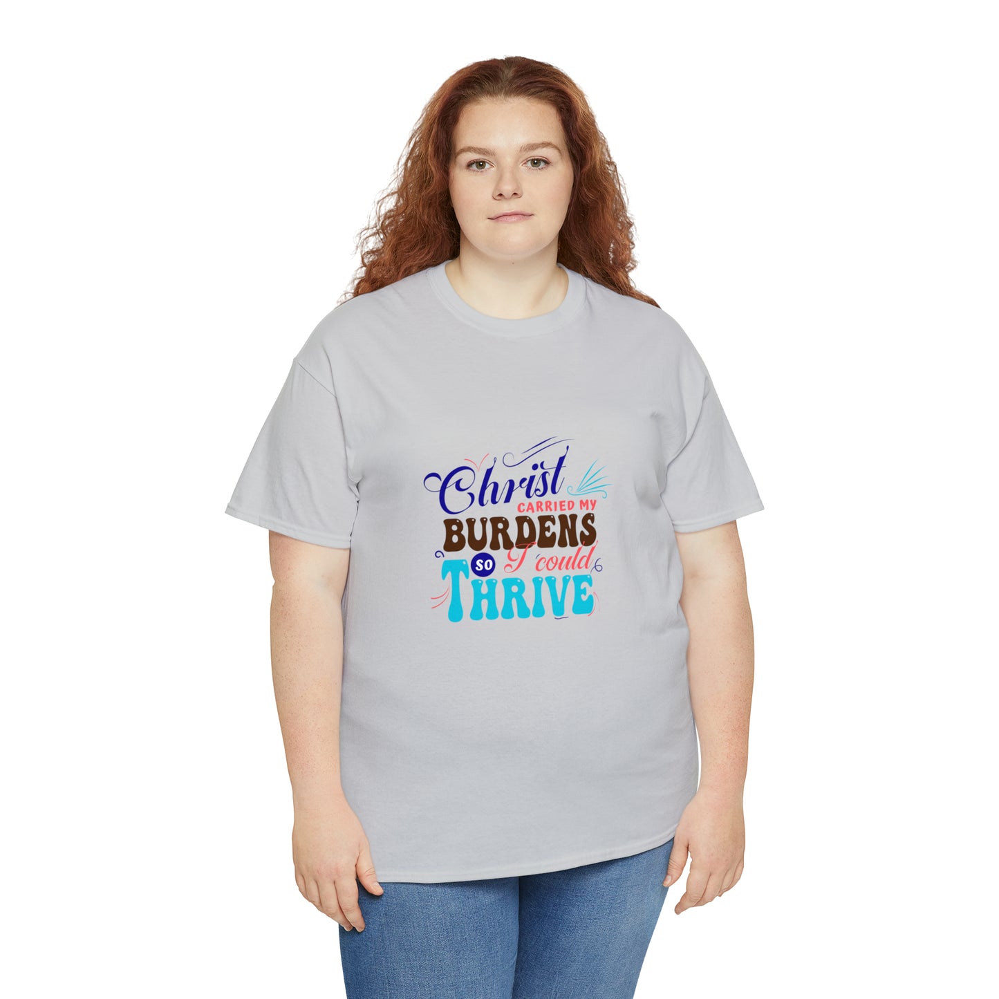 Christ Carried My Burden So I Can Thrive Unisex Heavy Cotton Tee