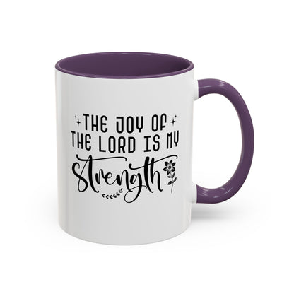 Inspirational Accent Coffee Mug - The Joy of the Lord is My Strength - Perfect for Faith Lovers