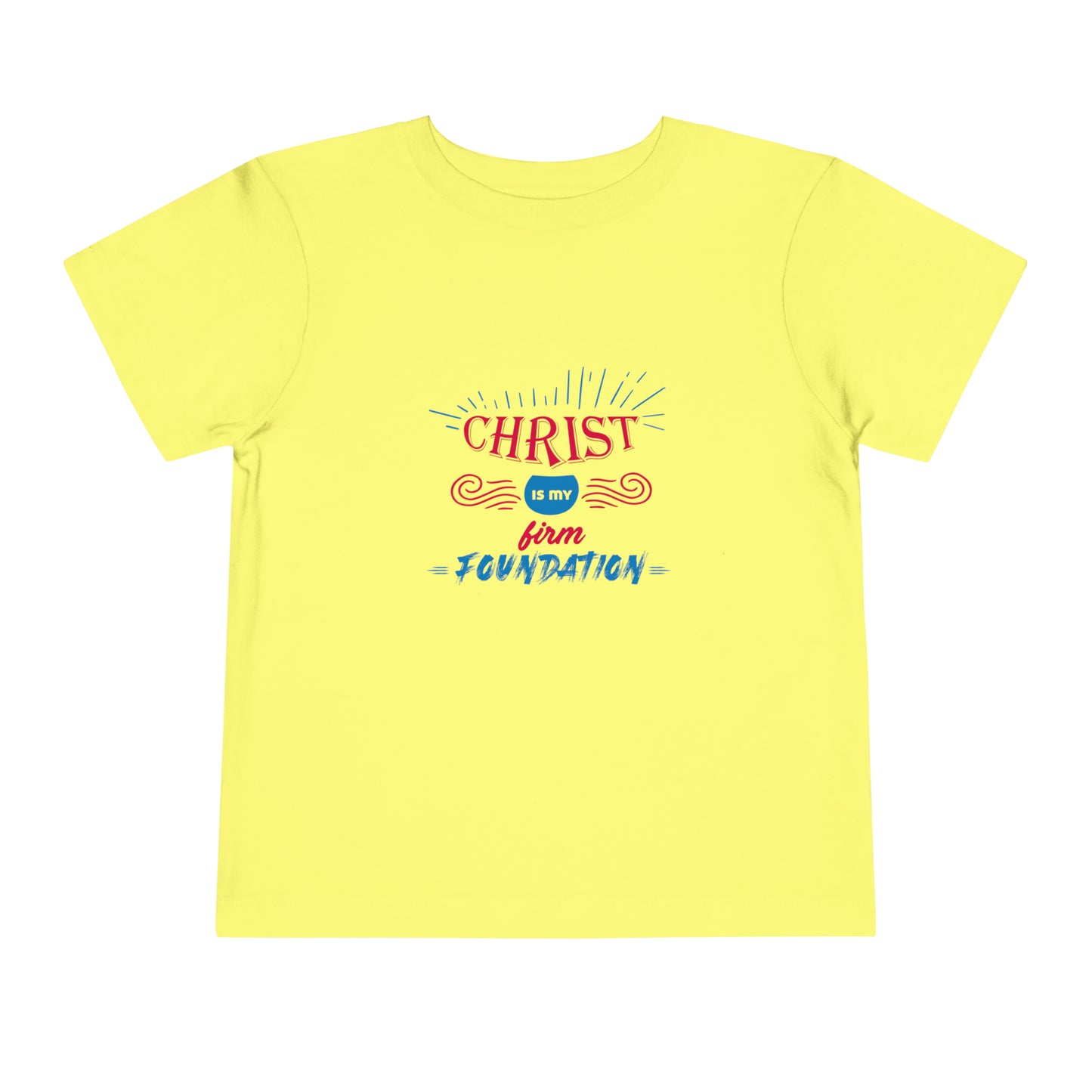 Christ Is My Firm Foundation Toddler Christian T-Shirt Printify