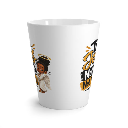 Latte Mug — "Try Jesus, Not Me, Not Today" Christian Coffee Mug (Funny Faith Gift) - ClaimedbyGodDesigns