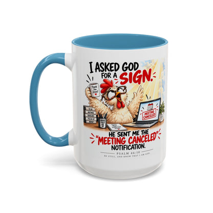 Coffee Mug — "I Asked God for a Sign" Funny Meeting Canceled Christian Mug (11/15oz)