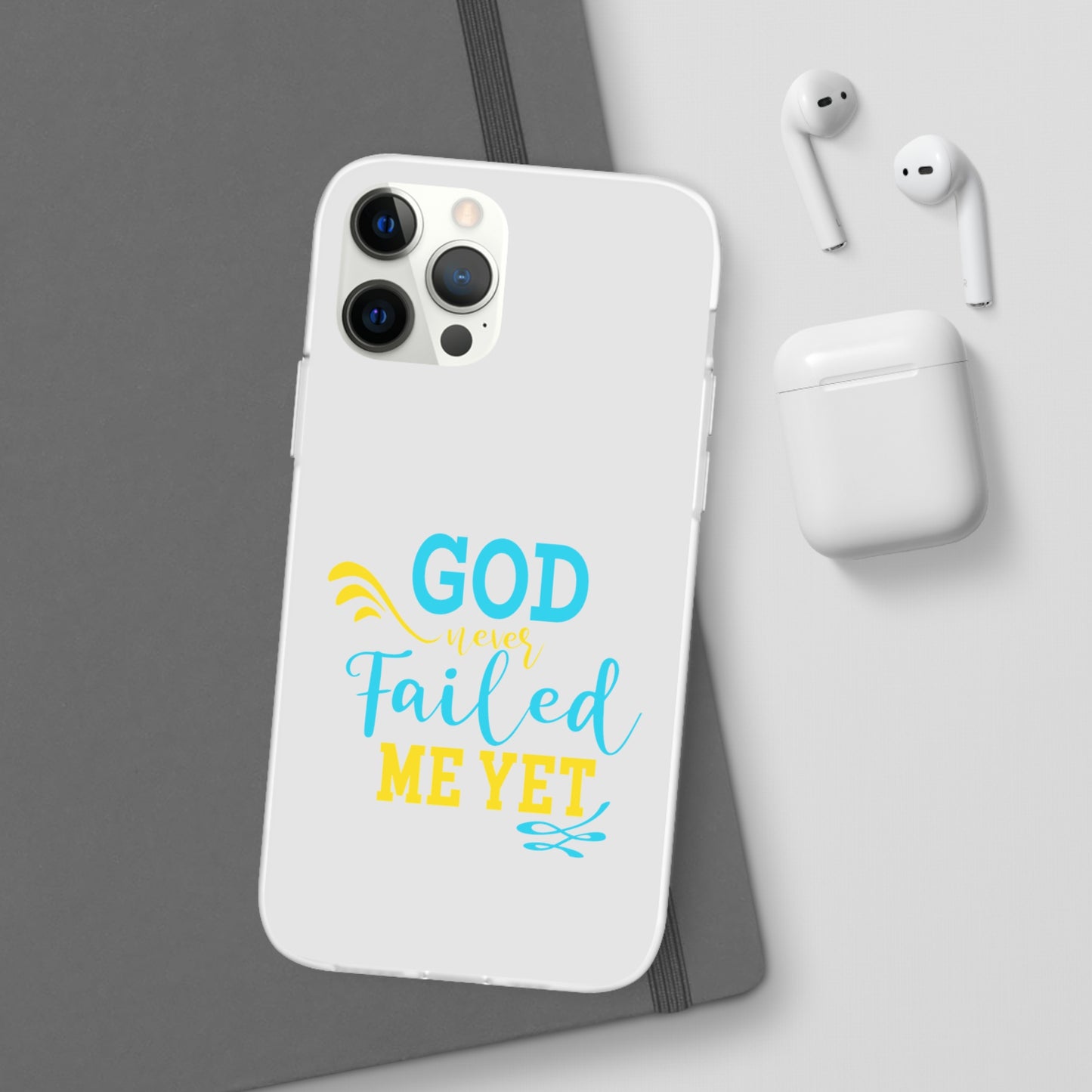 God Never Failed Me Yet Flexi Phone Case