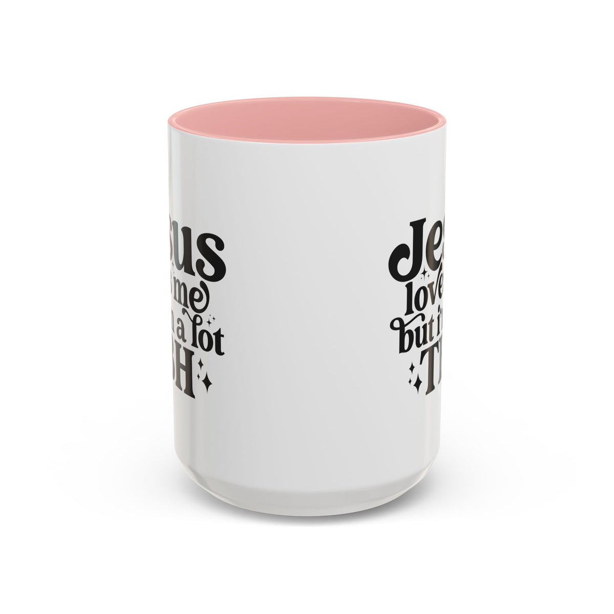 Christian Accent Coffee Mug — "Jesus Loves Me but I'm a Lot TBH" Religious Christian Gift