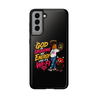 Phone Case — "God Be Upgrading My Energy Like It's Wi‑Fi" Inspirational Protective Cover - ClaimedbyGodDesigns