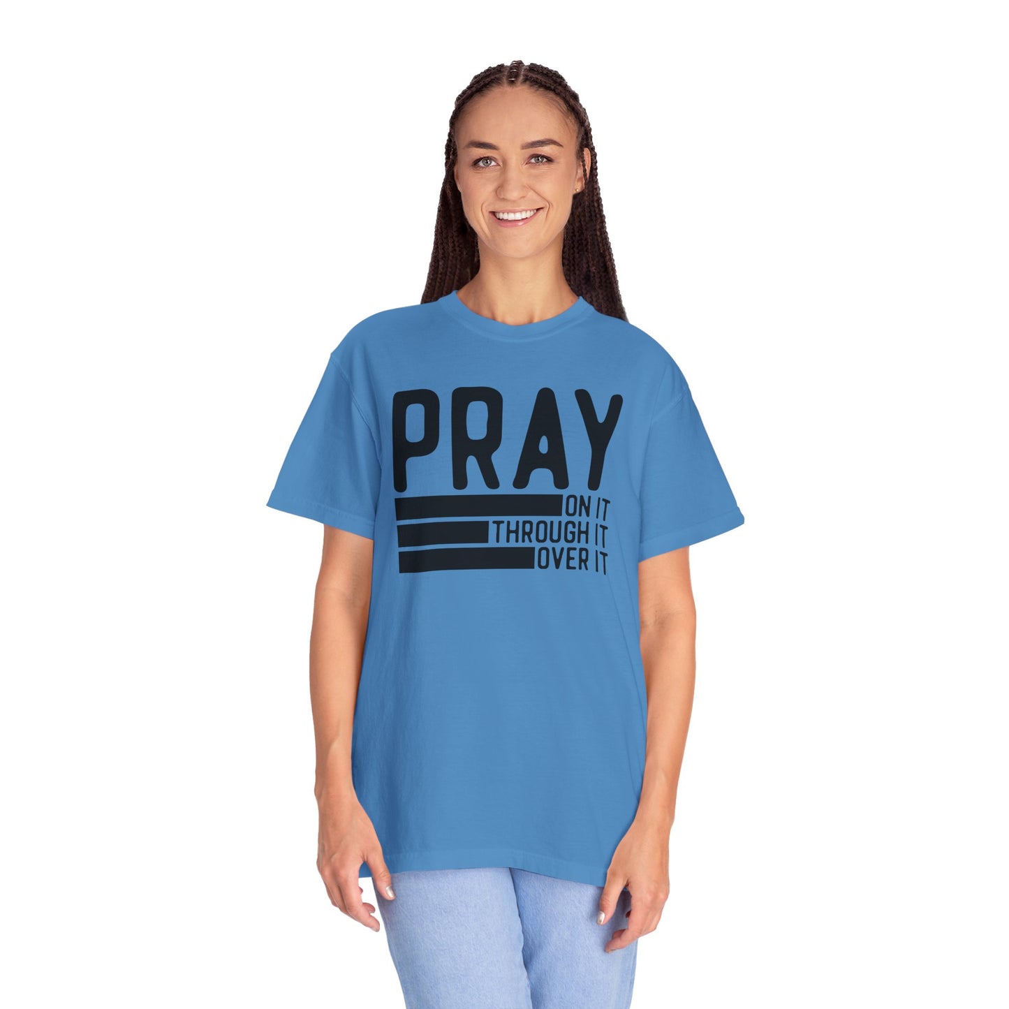 Pray On It Through It Over It Because Adulting Is Hard Without Jesus Unisex Christian T-shirt