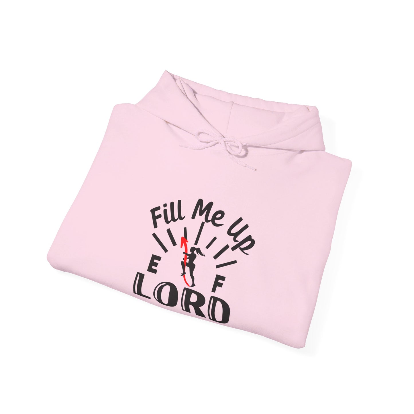 Fill Me Up Lord Funny Unisex Christian Pullover Hooded Sweatshirt