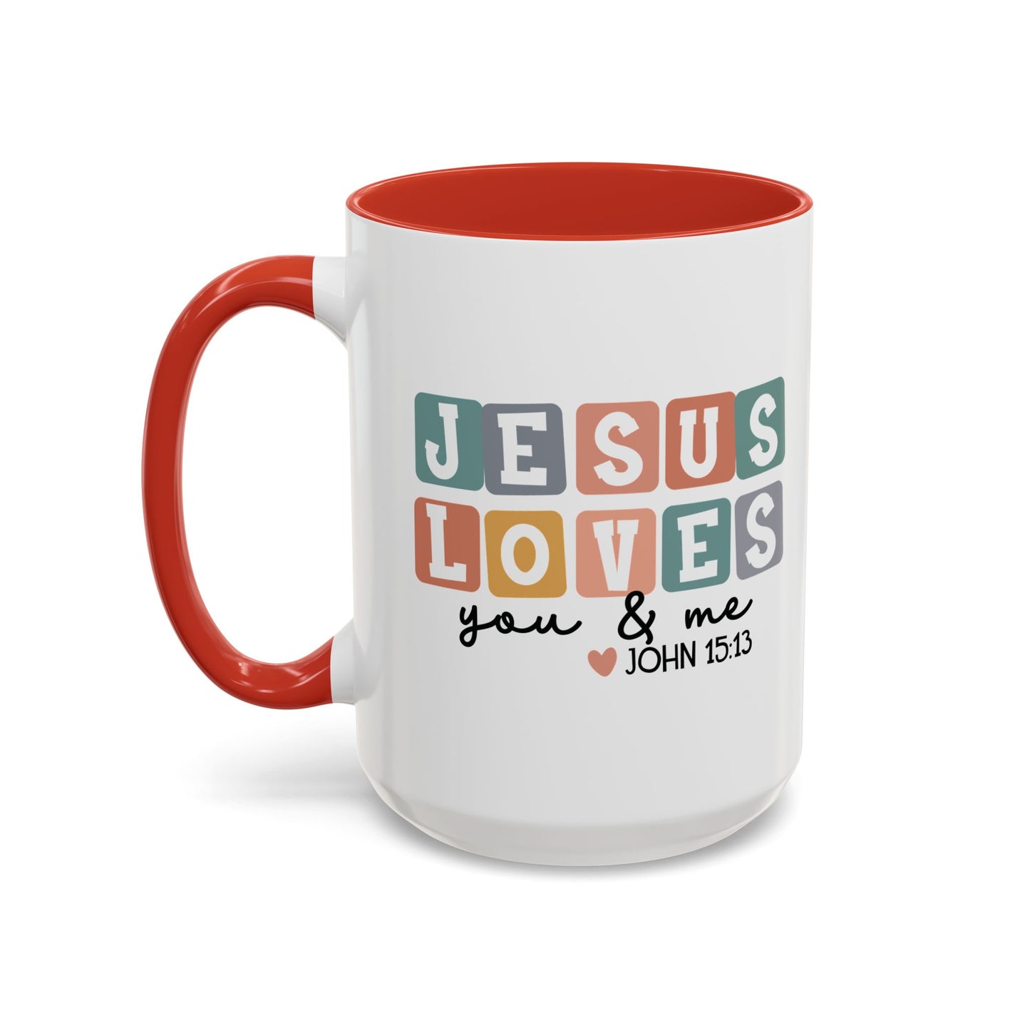 Christian Ceramic Mug - Jesus Loves You And Me Accent Coffee Mug (11, 15oz)