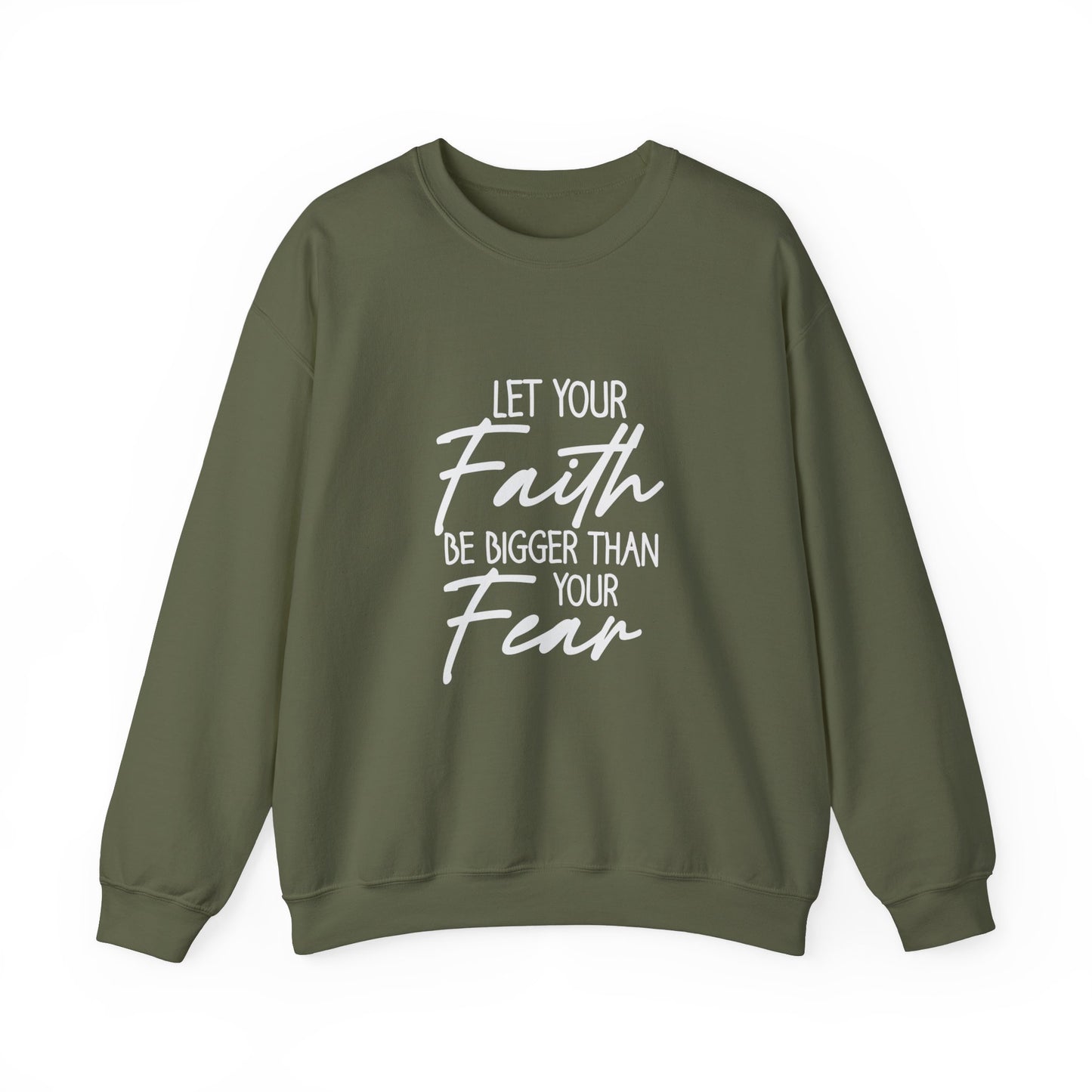Let your Faith Be Bigger Than Your Fear Unisex Heavy Blend™ Crewneck Christian Sweatshirt